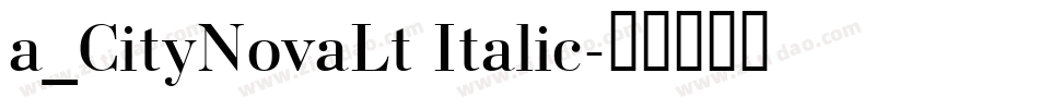 a_CityNovaLt Italic字体转换